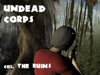 image Undead Corps - CH3. The Ruins